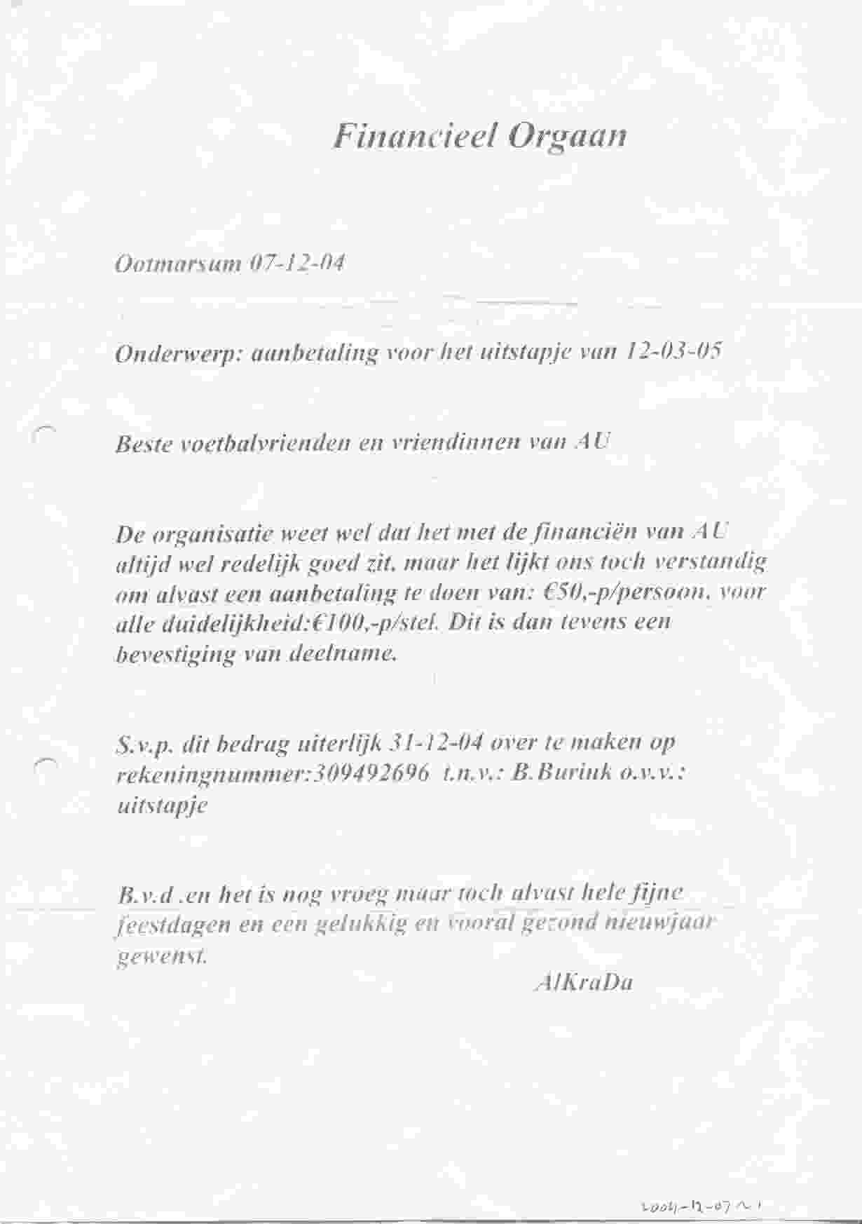 Alkrada komt onverwacht met aanmaning voor jaarfeest op 2004-12-07